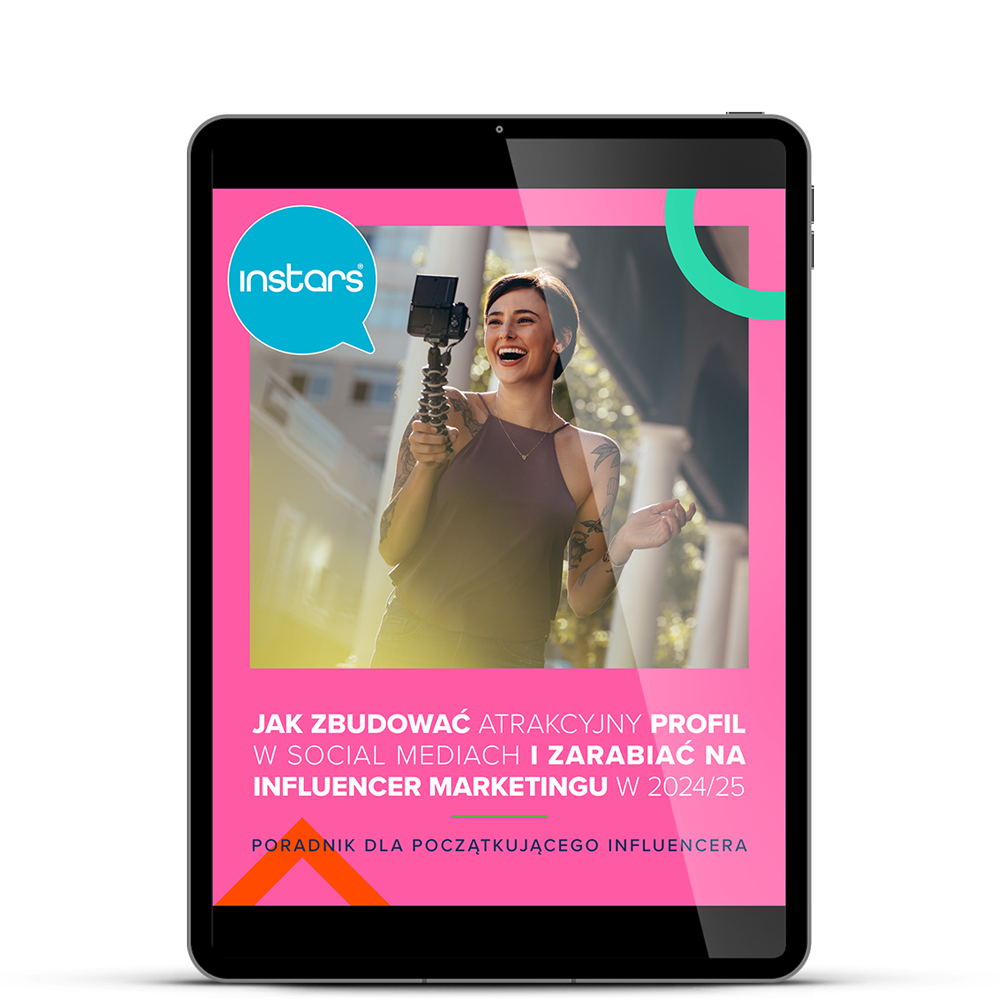 E-book ,,Jak zbudować atrakcyjny profil w social mediach i zarabiać na influencer marketingu"